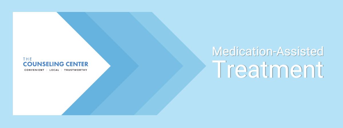 Why Medicated Assisted Treatment is Important at The Counseling Center At Duluth